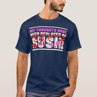 Camiseta Meus Pensamentos Foram Substituídos Por Sushi