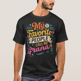 Camiseta Meus Pessoas Favoritas Me Chamam de Flores da Vovó