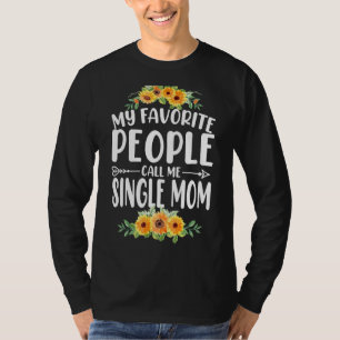 Camiseta Meus Pessoas Favoritas Me Chamam de Mãe Solteira G