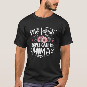 Camiseta Meus Pessoas Favoritas Me Chamam de Mima Engraçado