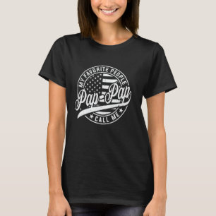 Camiseta Meus Pessoas Favoritas Me Chamam de Pap Pap Pai Di
