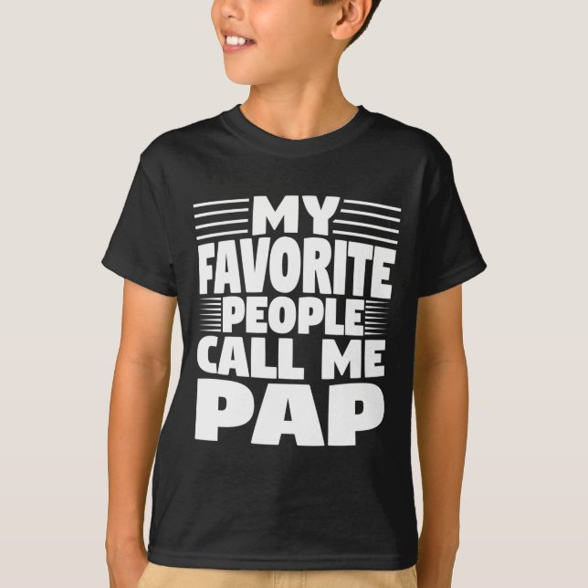 Camiseta Meus Pessoas Favoritas Me Chamam de Pap Presente D (Frente)