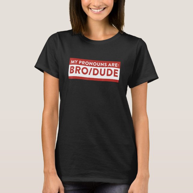 Camiseta Meus Pronomes São Irmãodude (Frente)