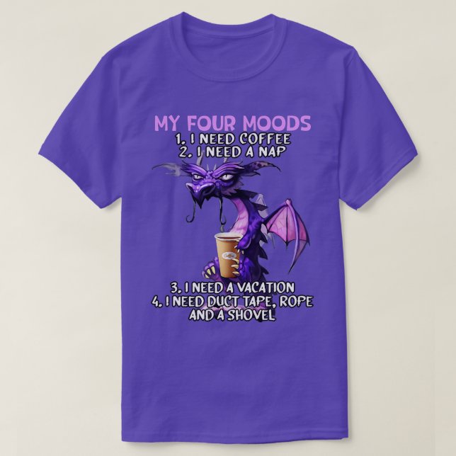Camiseta Meus Quatro Moods Preciso De Café Preciso De Uma C (Frente do Design)
