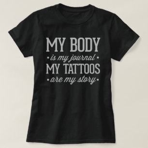Camiseta Meus tatuagens são minhas citações da história