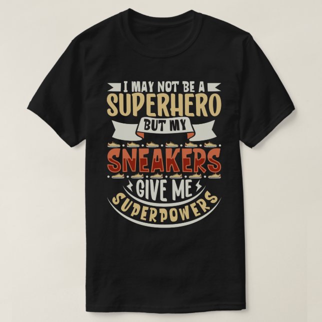 Camiseta Meus tênis me dão super poderes Sneakers (Frente do Design)