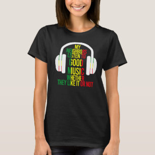 Camiseta Meus vizinhos ouvem boas Fones de ouvido de música