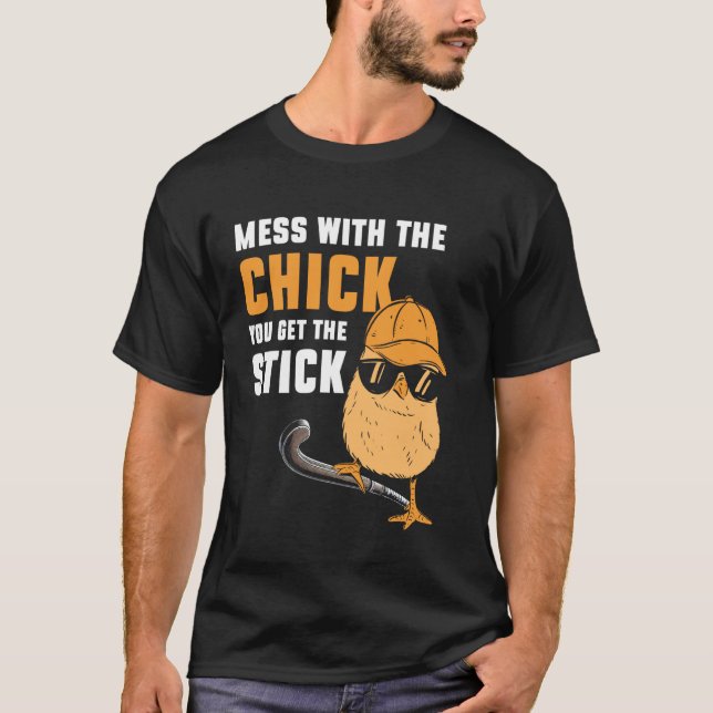 Camiseta Mexer Com A Galinha Você Pega O Stick Hóquei De Ca (Frente)