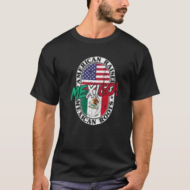 Camiseta Mexican Roots American Raised Patriotic Mexico And (Frente)