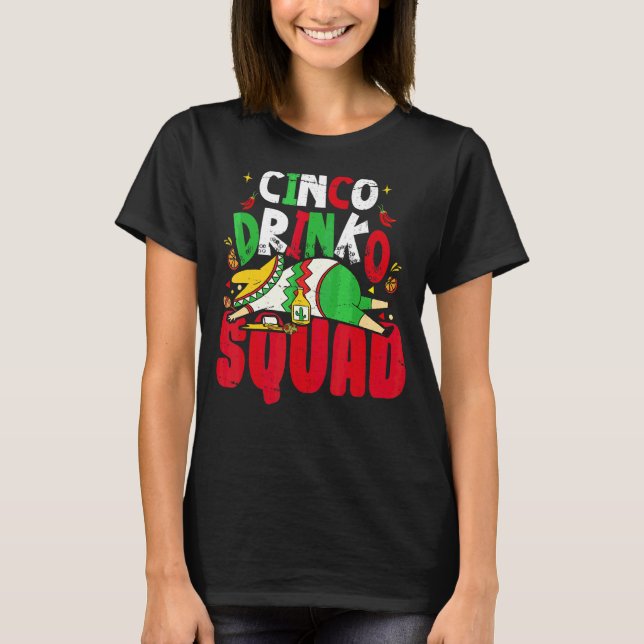 Camiseta Mexicano Fiesta Cinco Drinko Squad Cinco De Mayo 1 (Frente)