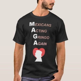 Camiseta Mexicanos Agindo Gringo Novamente Maga Love Trump