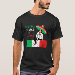Camiseta Mexicanos Sempre Cruzam Engraçado México