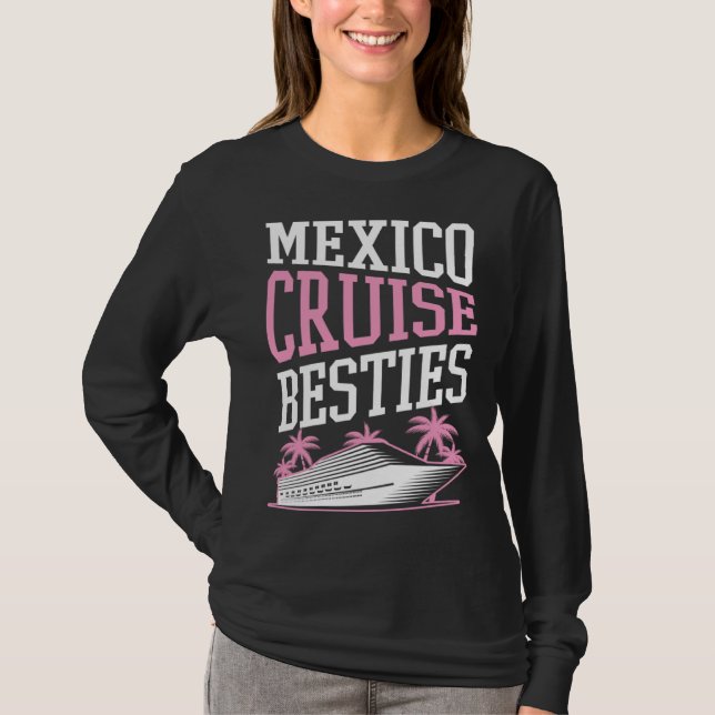 Camiseta Mexico Cruise Besties Matching Cruise Ship Vacatio (Frente)