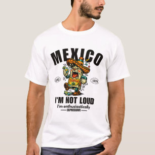 Camiseta México: Não sou barulhento, sou entusiasta 