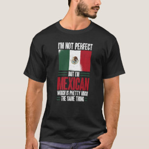 Camiseta México, não sou perfeito, mas sou mexicano