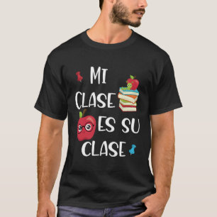 Camiseta Mi Clase Es Su Clase