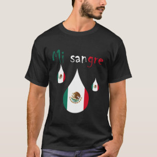 Camiseta Mi Sangre I Love Mexico Mexicano Independence Day