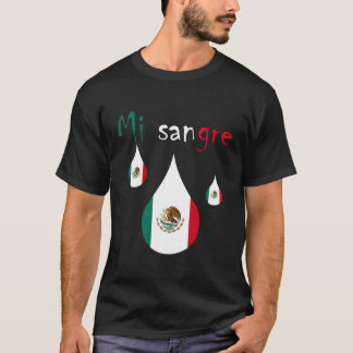 Camiseta Mi Sangre I Love Mexico Mexicano Independence Day 