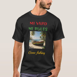 Camiseta Mi yard mi rules gone fishing jamaica