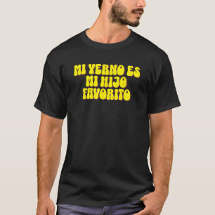Camiseta Mi Yerno Es Mi Hijo Favorito Meu Filho De Direito