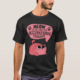 Camiseta Miau É A Hora Dos Gatos De Terapia Ocupacional Cor