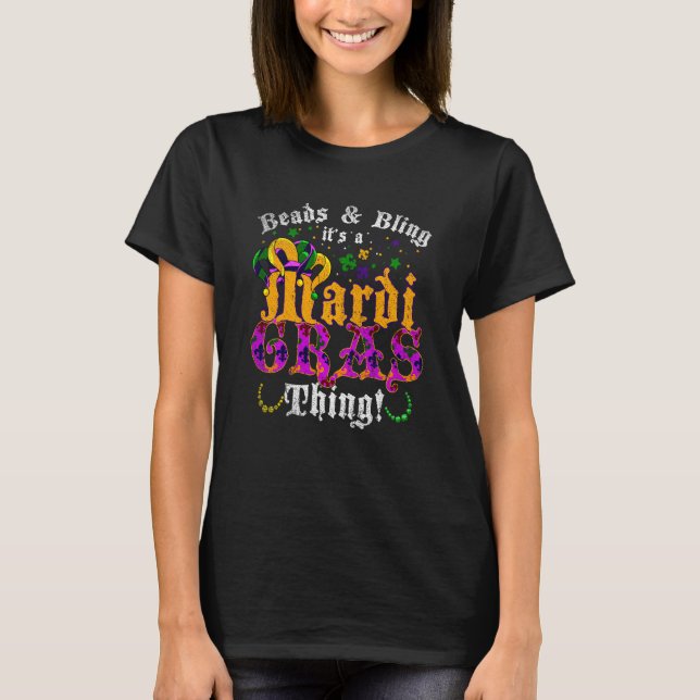 Camiseta Miçangas E Bling É Uma Coisa Mardi Gras Mardi (Frente)