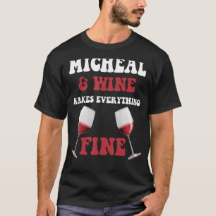 Camiseta MICHEAL E Vinho Tornam Tudo Bons Nomes MICHEIS
