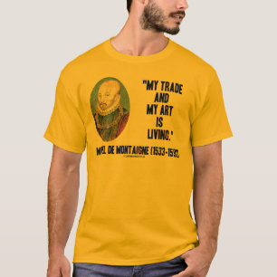 Camiseta Michel de Montaigne meu comércio e minha arte est