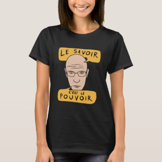 Camiseta Michel Foucault Citação - Le Savoir C'est Le Pouvo