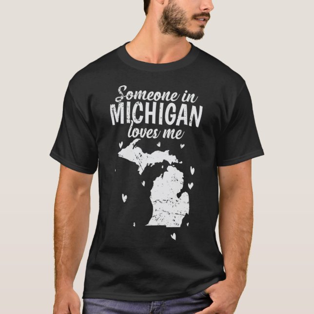 Camiseta Michigan Alguém em Michigan ama Me USA (Frente)