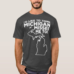 Camiseta Michigan Id Gosta De Pensar Que Michigan Também Me