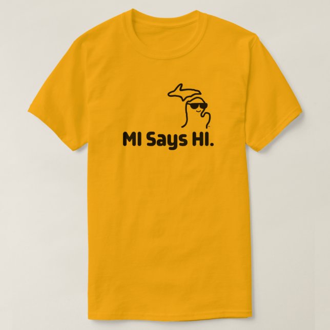 Camiseta Michigan - MI Diz HI™ Big Type Shirt (Frente do Design)