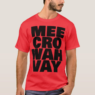 Camiseta Micro-onda de Tipografia Mee Cro Wah Vay