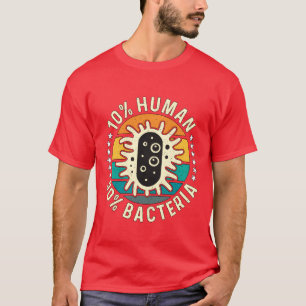Camiseta Microbiologista 10 Humano 90 Bactérias Microbiolog