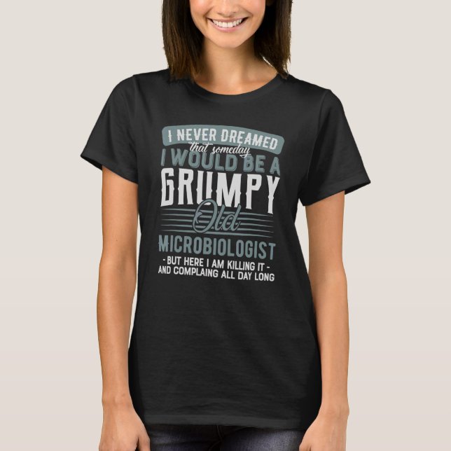 Camiseta Microbiólogo Grumpy E Antigo (Frente)