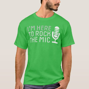 Camiseta Microfone Estou Aqui para Balançar o Microfone Kar