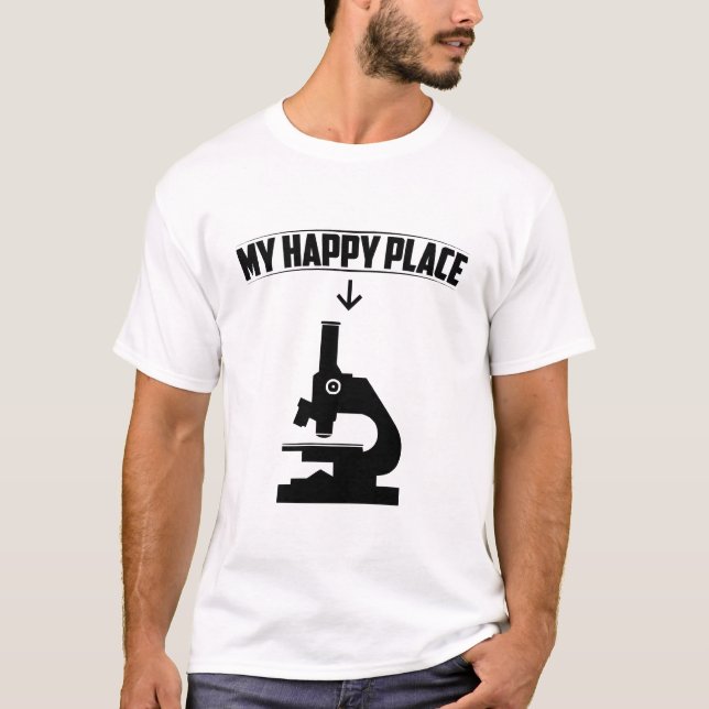 Camiseta Microscópio Meu Lugar Feliz | Biólogos Def Idea (Frente)