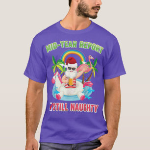 Camiseta Mid Year Report Still Naughty Santa Riding Unicorn