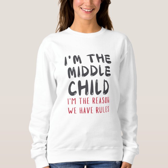 Camiseta Middle Child – I'm the Reason We Have Rules Funny  (Frente)