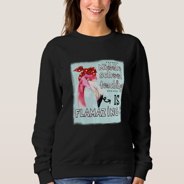 Camiseta Middle School Teaching Is Flamazing  Flamingo Amaz (Frente)