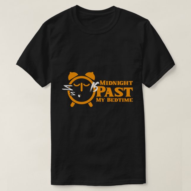 Camiseta "Midnight Past My Bedtime" Funny New Year Quote (Frente do Design)
