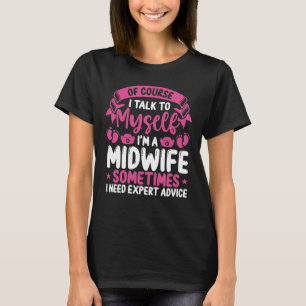 Camiseta Midwife Obstetric Nurse Expert Advice Birth
