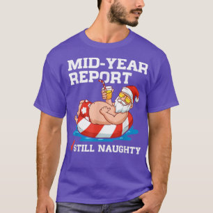 Camiseta MidYear Report Still Naughty Christmas In July Fun