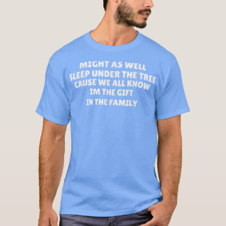 Camiseta Might As Well Sleep Under the Tree Favorite Child 