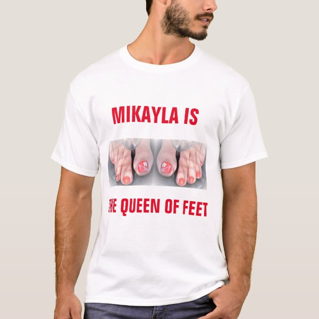 CAMISETA MIKAYLA É A RAINHA DOS PÉS (Frente)