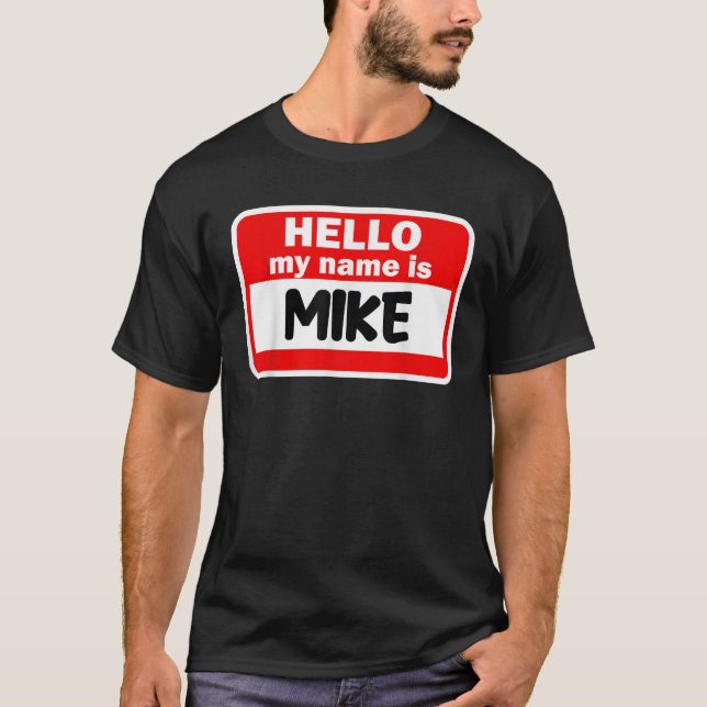 Camiseta Mike Hello Olá Meu Nome É Tshirt Name On Custom T  (Frente)
