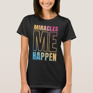 Camiseta Milagres acontecem - Eu sou MIRACLE