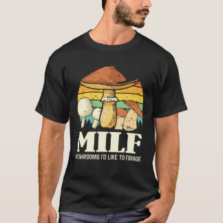 Camiseta MILF Cogumelos Eu Gostaria De Formar Engraçados Di