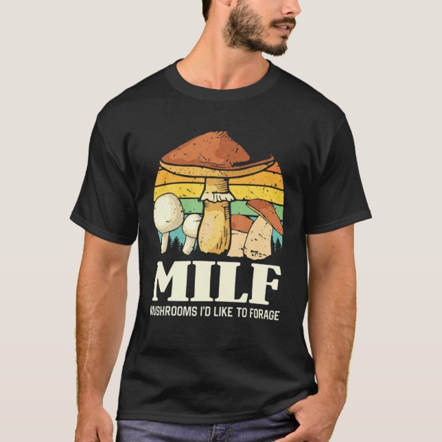 Camiseta MILF Cogumelos Eu Gostaria De Formar Engraçados Di (Frente)
