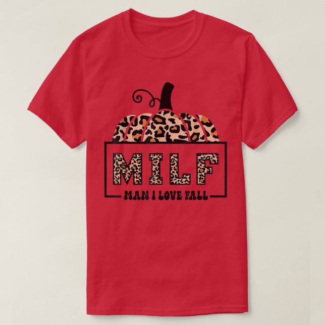 Camiseta MILF Man I Love Fall Funny Woman Autumn Seasons Lo (Frente do Design)
